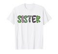 Soccer Sister Funny Soccer Birthday T-Shirt - Fun Novelty Design Men Women - T-Shirt, Sweatshirt, Hoodie