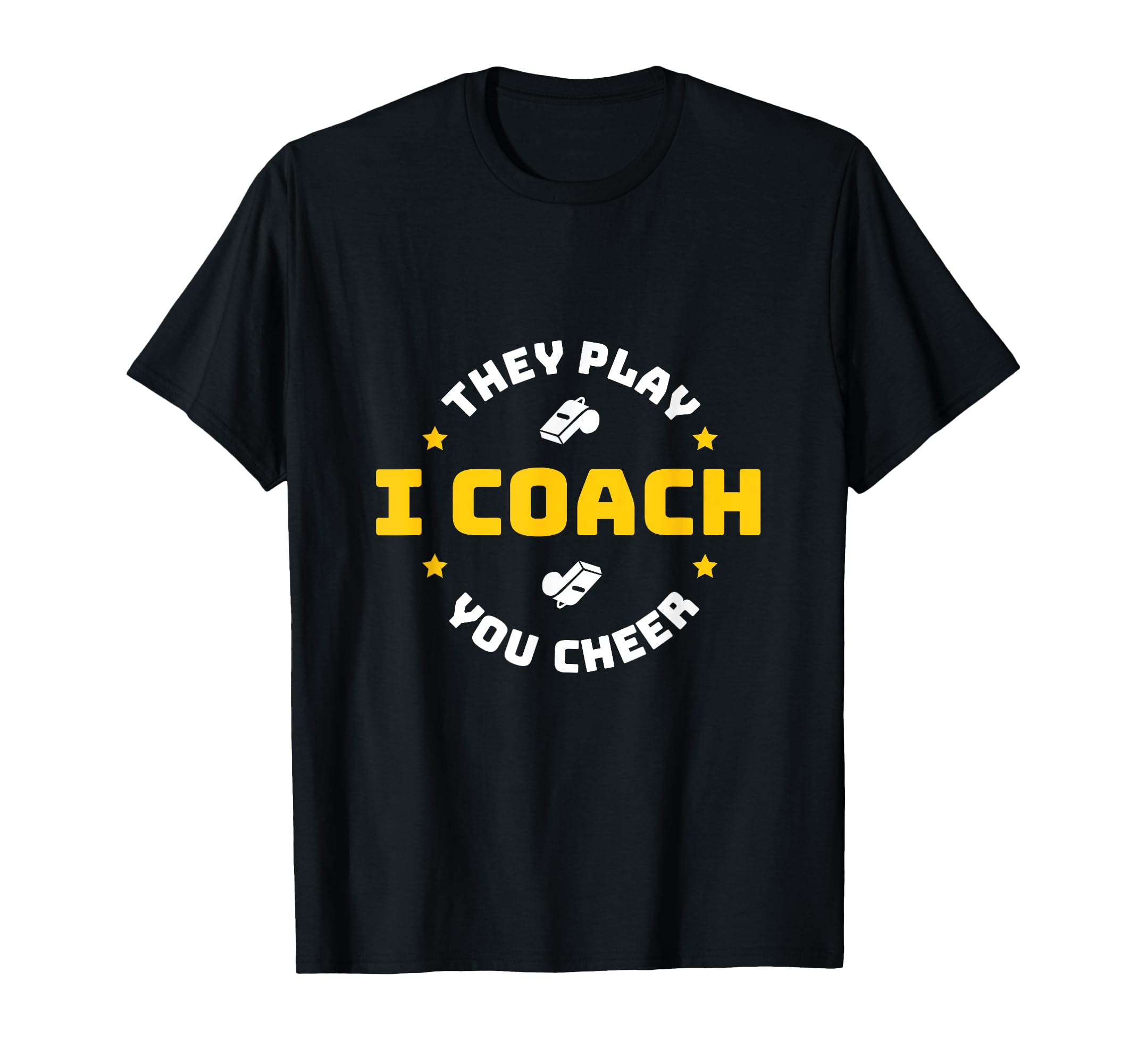 I Coach They Play You Cheer T-Shirt - Minimalist Print Unisex - T-Shirt, Sweatshirt, Hoodie