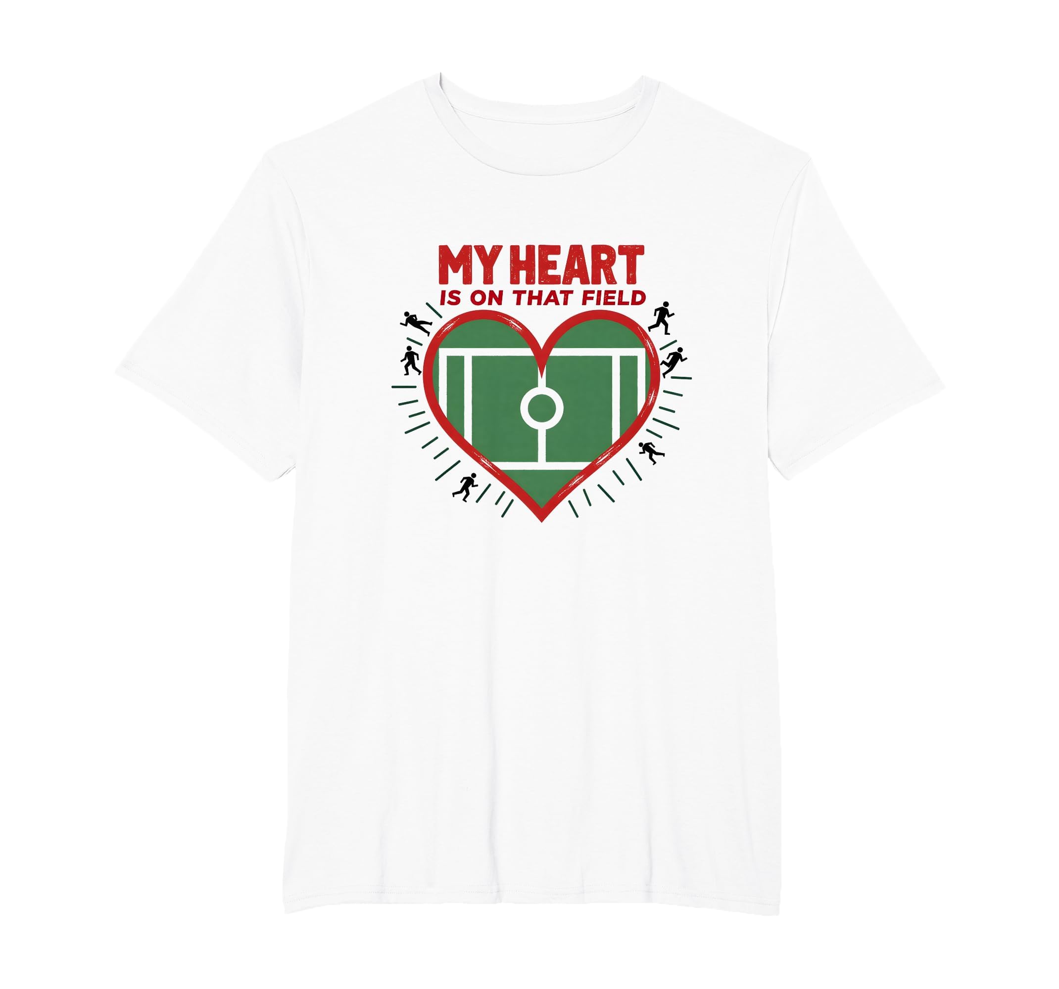 My Heart Is That Field Soccer Fan T-Shirt - Fun Novelty Design Unisex - T-Shirt, Sweatshirt, Hoodie