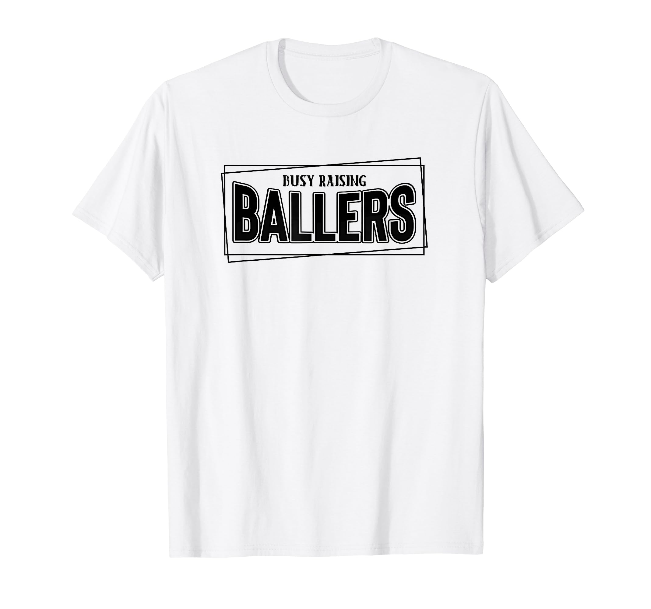 Busy Raising Ballers Baseball Love T-Shirt - Fun Novelty Design Men Women - T-Shirt, Sweatshirt, Hoodie
