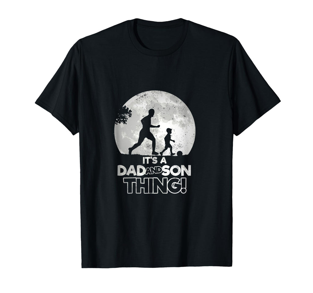 Father And Son Soccer Matching Its T-Shirt - Casual Everyday Wear Unisex - T-Shirt, Sweatshirt, Hoodie