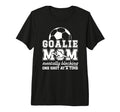 Funny Soccer Goalie Mother Soccer T-Shirt - Aesthetic Graphic for Adults - T-Shirt, Sweatshirt, Hoodie