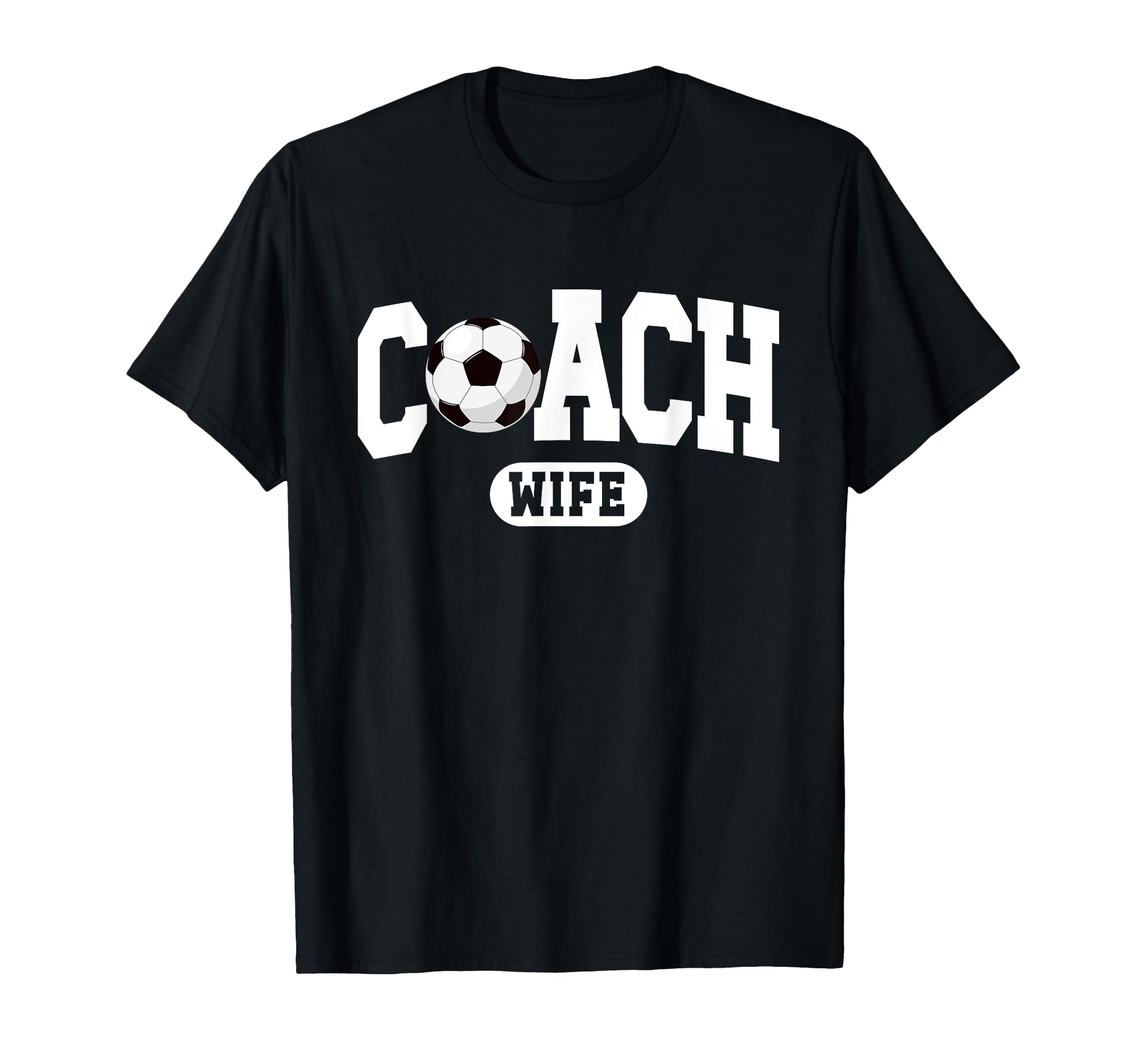 Soccer Coach Wife Proud Wife Soccer T-Shirt - Novelty Apparel Men Women - T-Shirt, Sweatshirt, Hoodie
