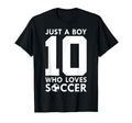 Just Who Loves 10 Years Soccer 10Th Birthday T-Shirt - Graphic Print Unisex - T-Shirt, Sweatshirt, Hoodie