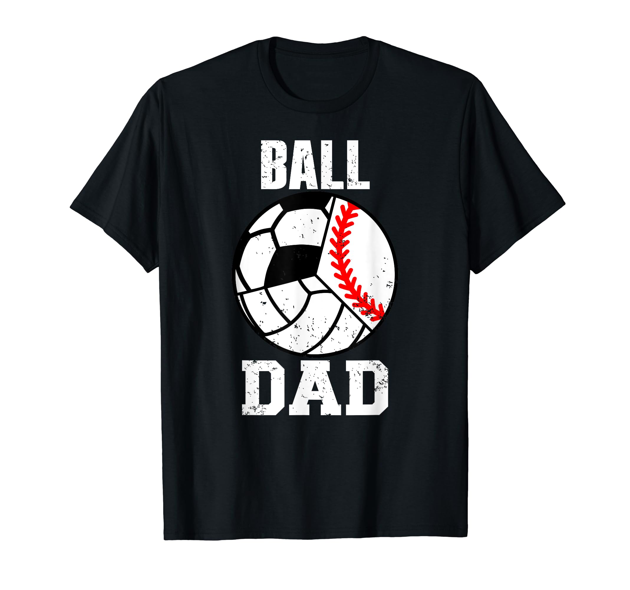 Ball Dad Funny Baseball Soccer T-Shirt - Aesthetic Graphic Men Women - T-Shirt, Sweatshirt, Hoodie