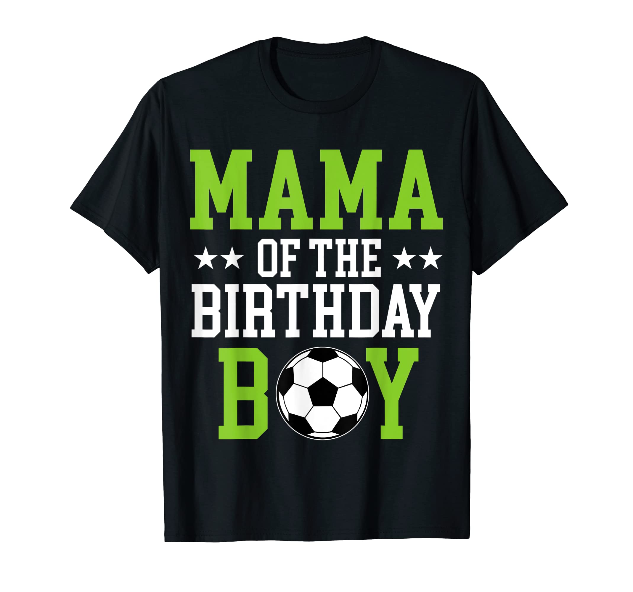 Mama Birthday Soccer Player Matching T-Shirt - Streetwear Style for Adults - T-Shirt, Sweatshirt, Hoodie