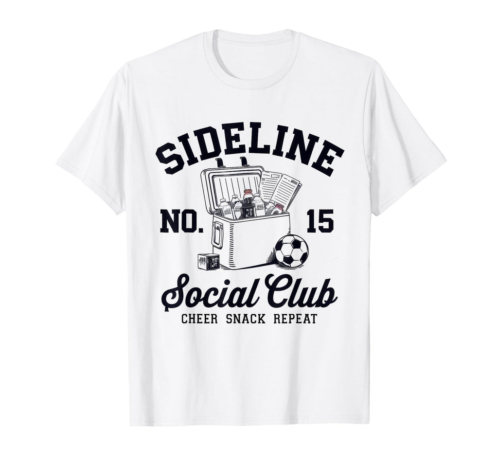 Sideline Social Club Soccer Mom Game Day T-Shirt - Graphic Print Men Women - T-Shirt, Sweatshirt, Hoodie