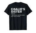Soccer Goalies Sister Definition T-Shirt - Minimalist Print Unisex - T-Shirt, Sweatshirt, Hoodie