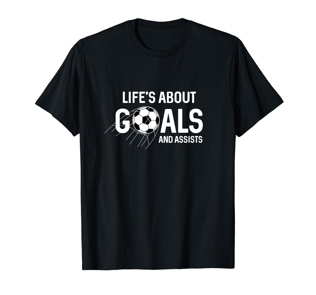 Soccer Is About Goals Assists Player Or T-Shirt - Graphic Print for Adults - T-Shirt, Sweatshirt, Hoodie