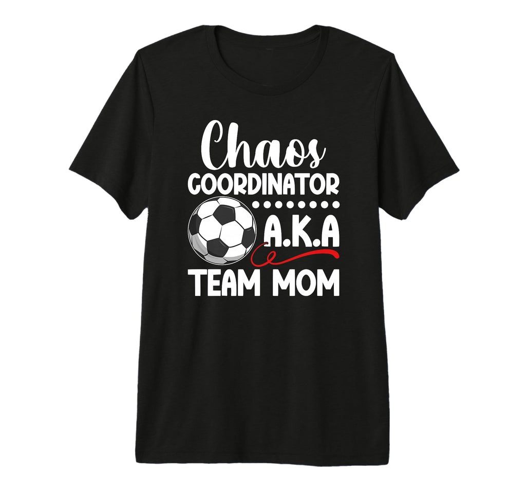 Chaos Coordinator Soccer Team Mom T-Shirt - Minimalist Print for Adults - T-Shirt, Sweatshirt, Hoodie