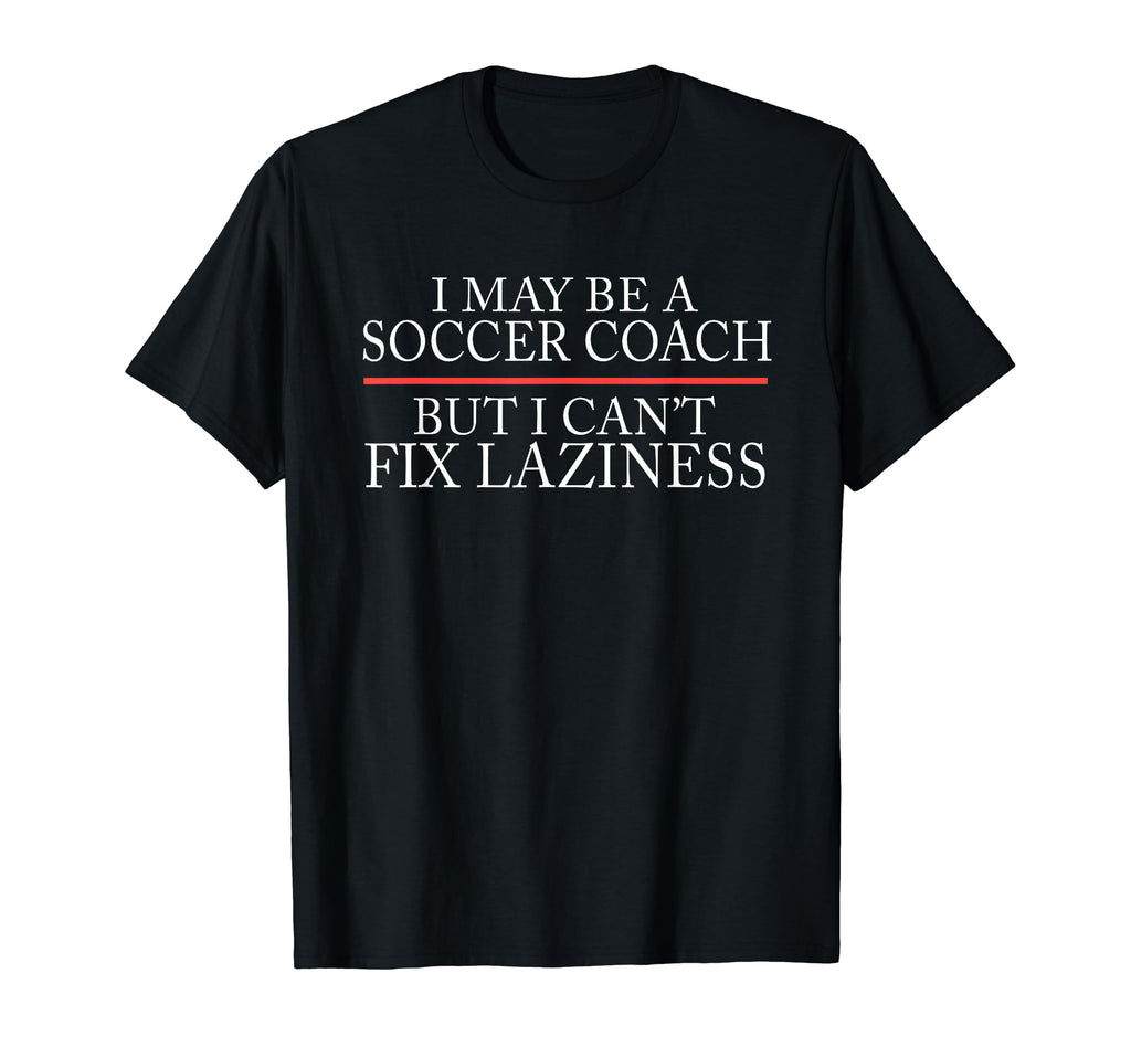 Soccer Coaching Training Trainer T-Shirt - Streetwear Style Men Women - T-Shirt, Sweatshirt, Hoodie