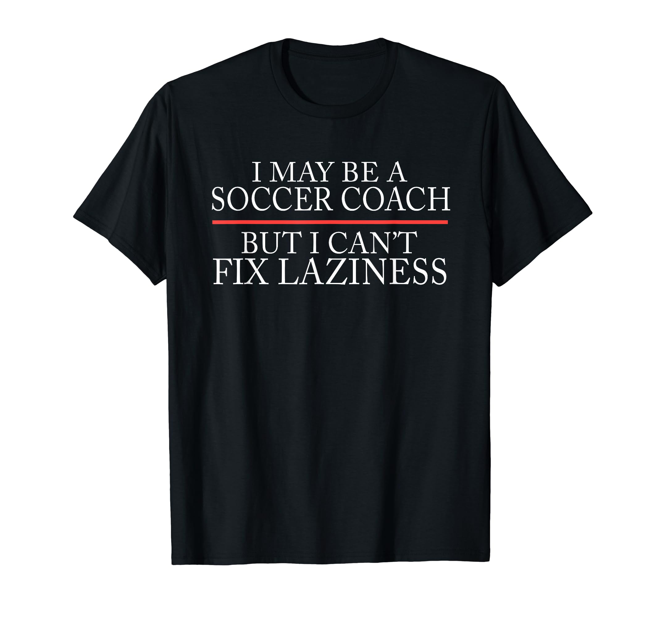 Soccer Coaching Training Trainer T-Shirt - Streetwear Style Men Women - T-Shirt, Sweatshirt, Hoodie