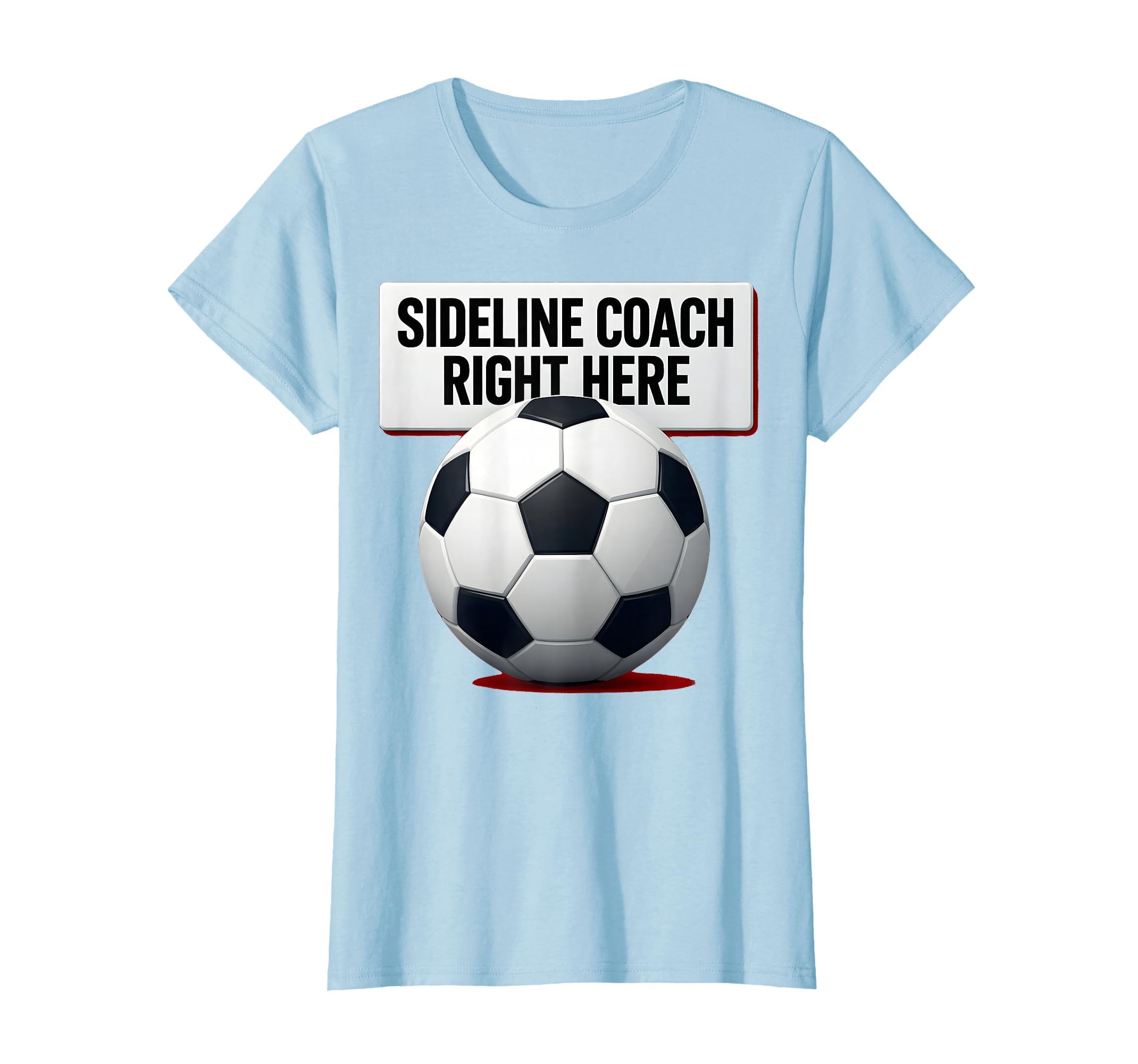 Sideline Coach Soccer Mom T-Shirt - Casual Everyday Wear for Adults - T-Shirt, Sweatshirt, Hoodie