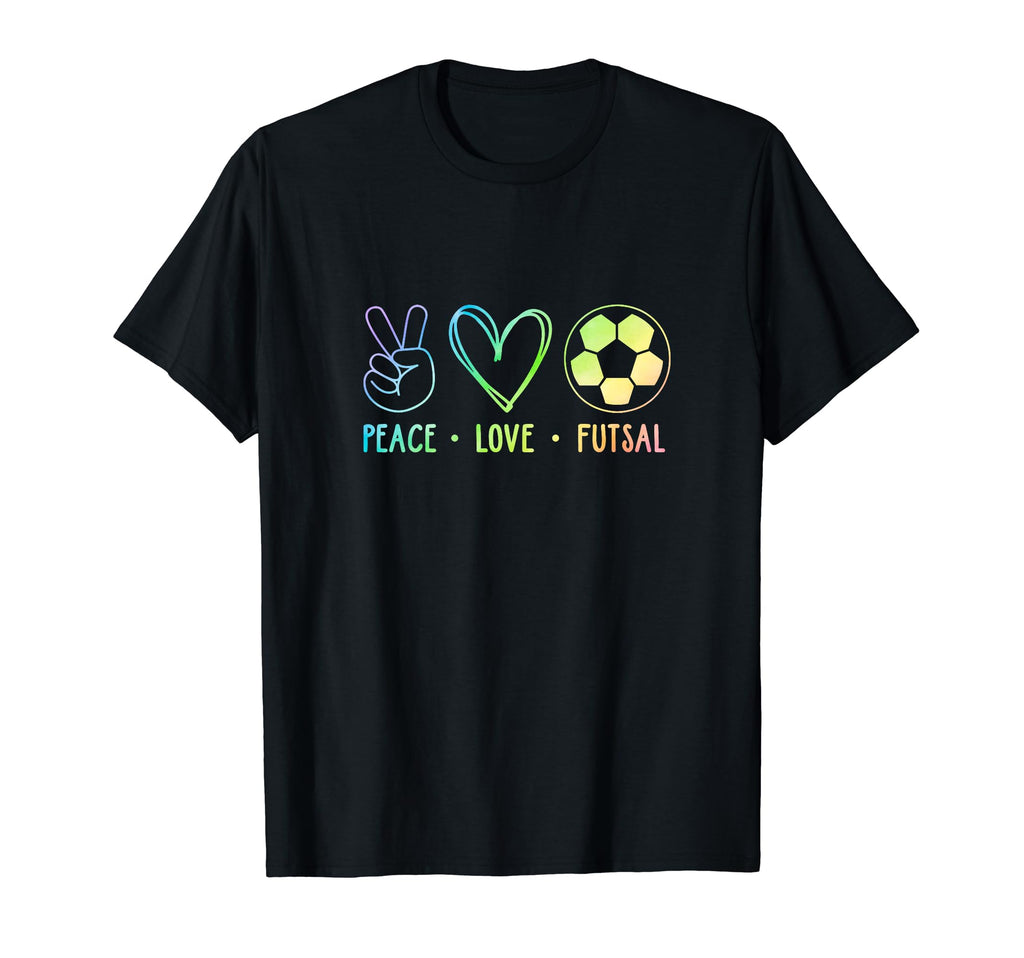 Peace Love Futsal Indoor Soccer Player T-Shirt - Fun Novelty Design Unisex - T-Shirt, Sweatshirt, Hoodie