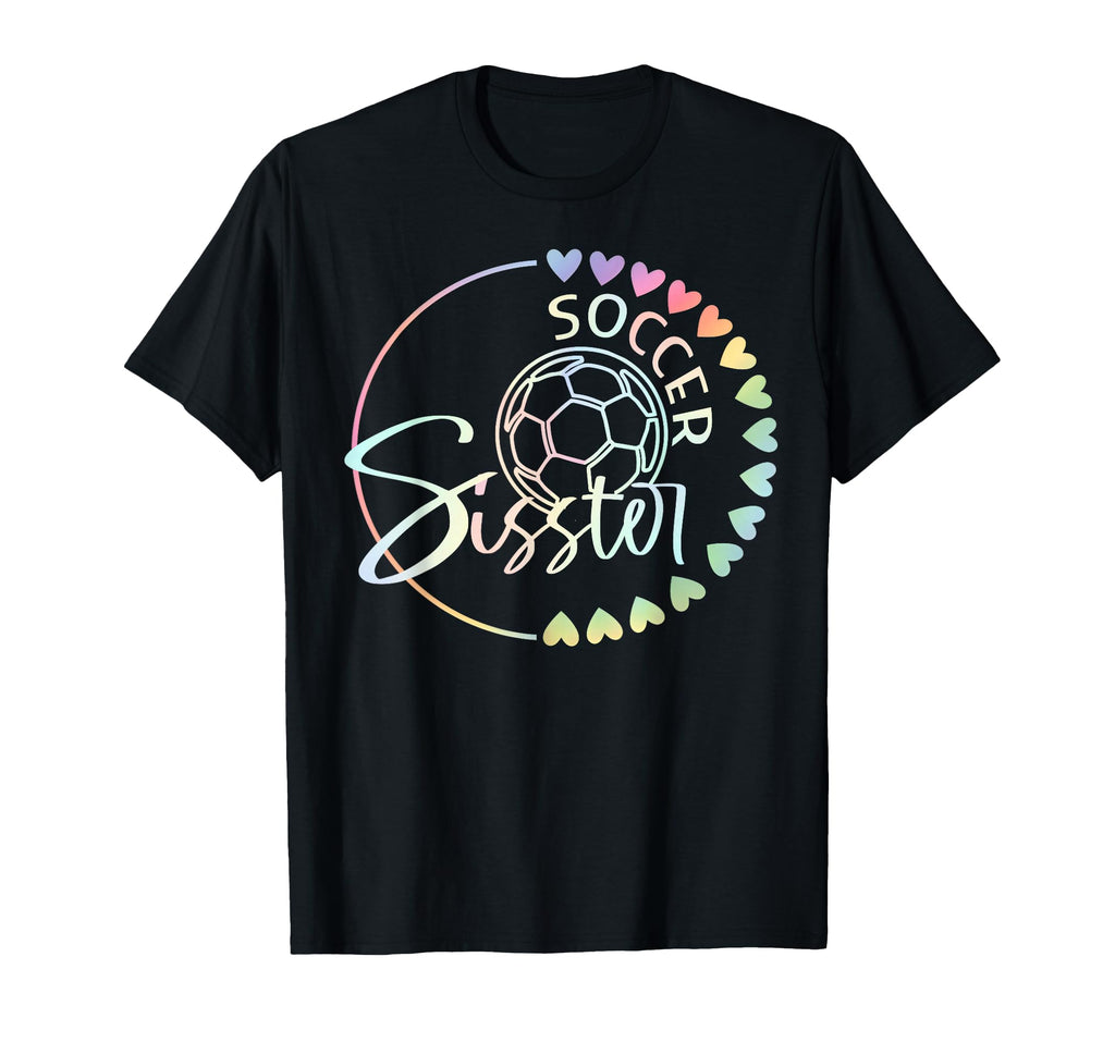 Soccer Sister Tie Dye Heart Soccer T-Shirt - Custom Art Print Unisex - T-Shirt, Sweatshirt, Hoodie