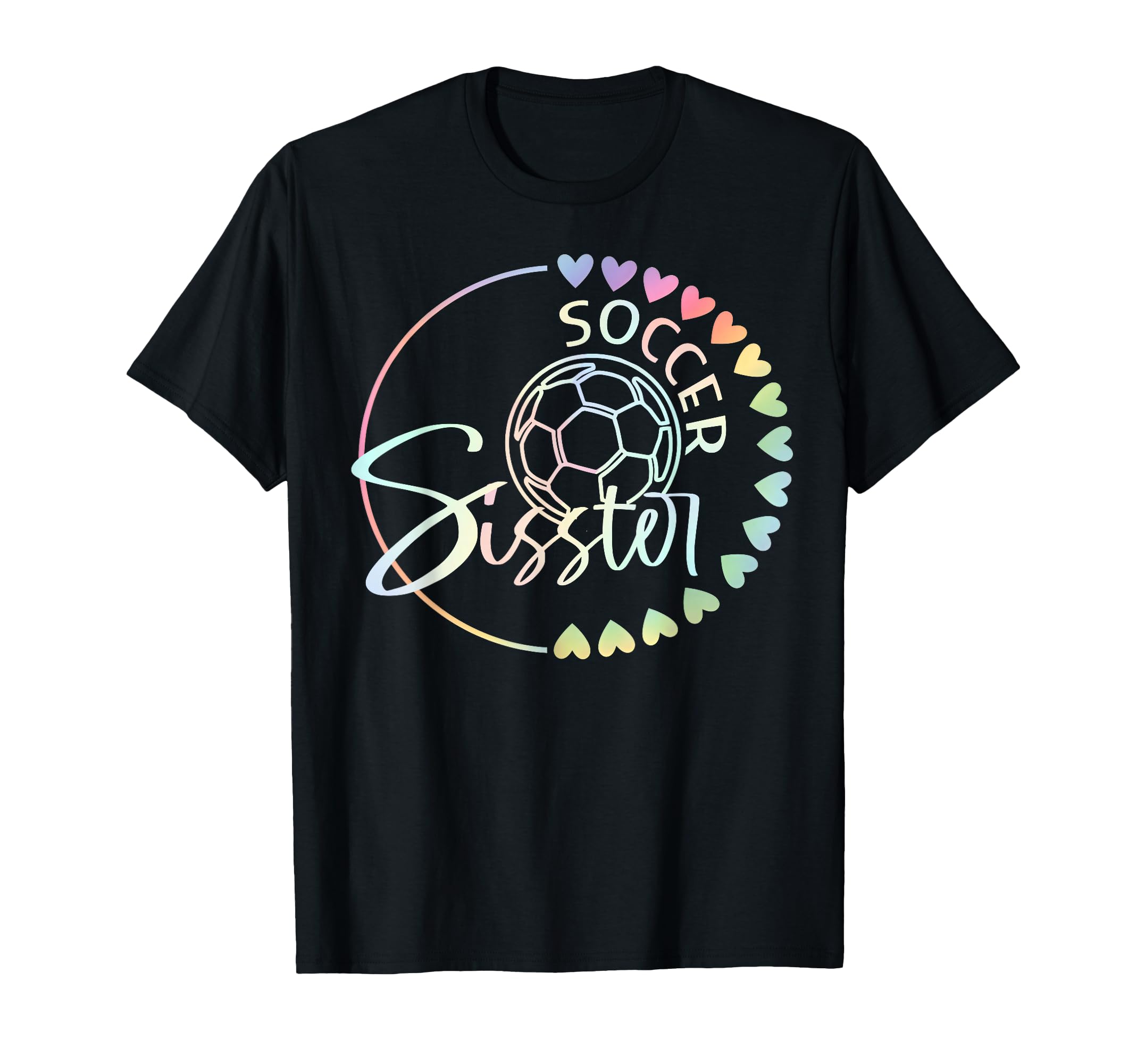 Soccer Sister Tie Dye Heart Soccer T-Shirt - Custom Art Print Unisex - T-Shirt, Sweatshirt, Hoodie
