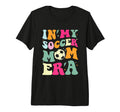 My Soccer Mom Era Fun Words Football T-Shirt - Trendy Graphic Men Women - T-Shirt, Sweatshirt, Hoodie