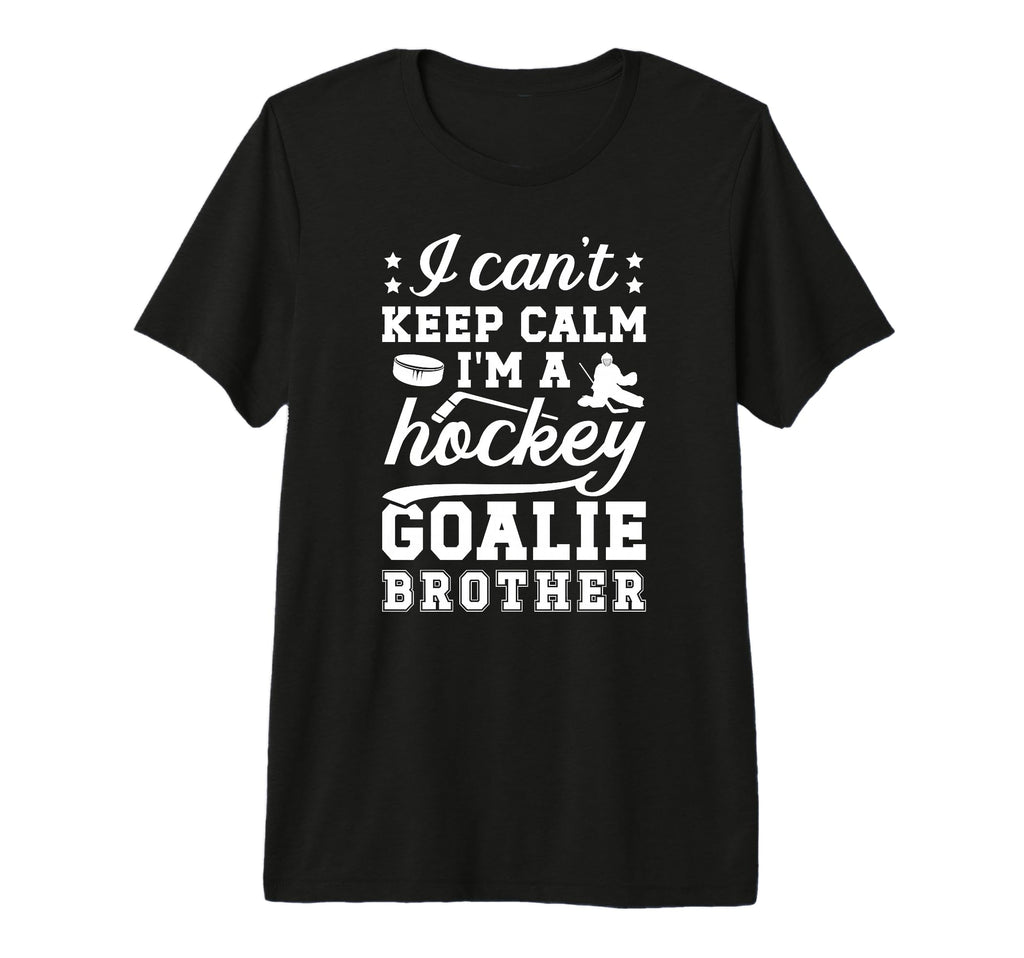 Im Hockey Goalie Brother Ice Hockey T-Shirt - Minimalist Print Unisex - T-Shirt, Sweatshirt, Hoodie