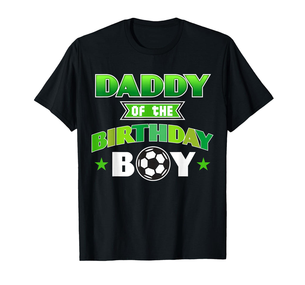 Daddy Birthday Soccer Party Family Love T-Shirt - Graphic Print for Adults - T-Shirt, Sweatshirt, Hoodie
