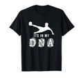 Funny Soccer Its My Dna Gift T-Shirt - Fun Novelty Design for Adults - T-Shirt, Sweatshirt, Hoodie
