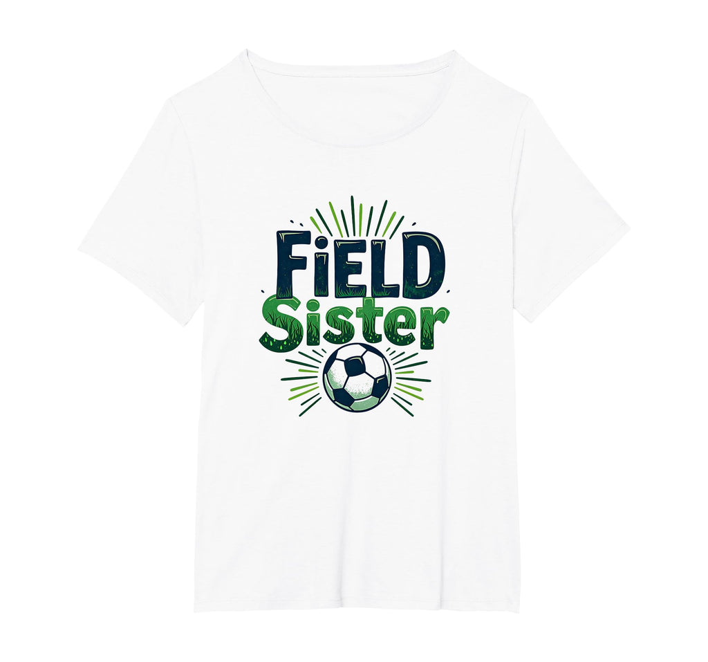 Field Sister Soccer Sibling Pride T-Shirt - Aesthetic Graphic Unisex - T-Shirt, Sweatshirt, Hoodie