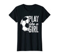 Soccer Player Funny Play Like T-Shirt - Minimalist Print Men Women - T-Shirt, Sweatshirt, Hoodie