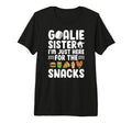 Funny Hockey Goalie Sister Ice T-Shirt - Fun Novelty Design Men Women - T-Shirt, Sweatshirt, Hoodie