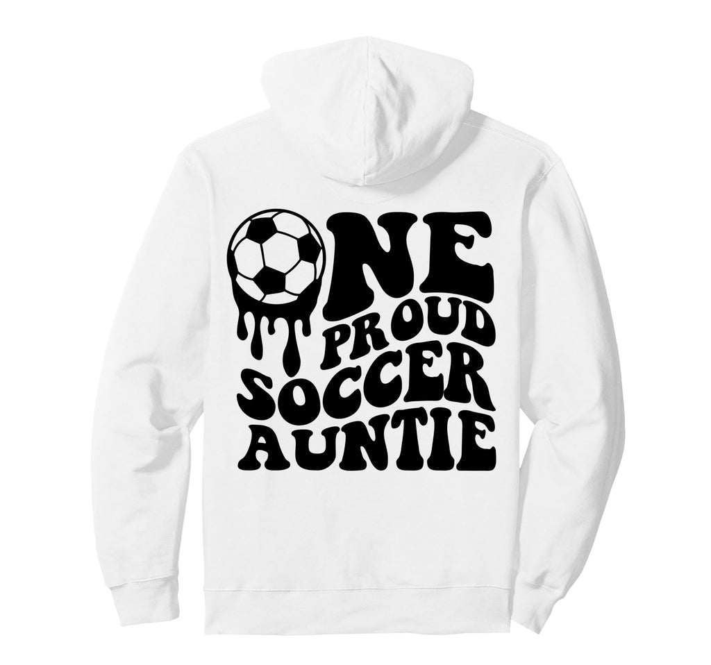 Proud Soccer Auntie Soccer Ball Drip Back Hoodie - Graphic Print Men Women - T-Shirt, Sweatshirt, Hoodie