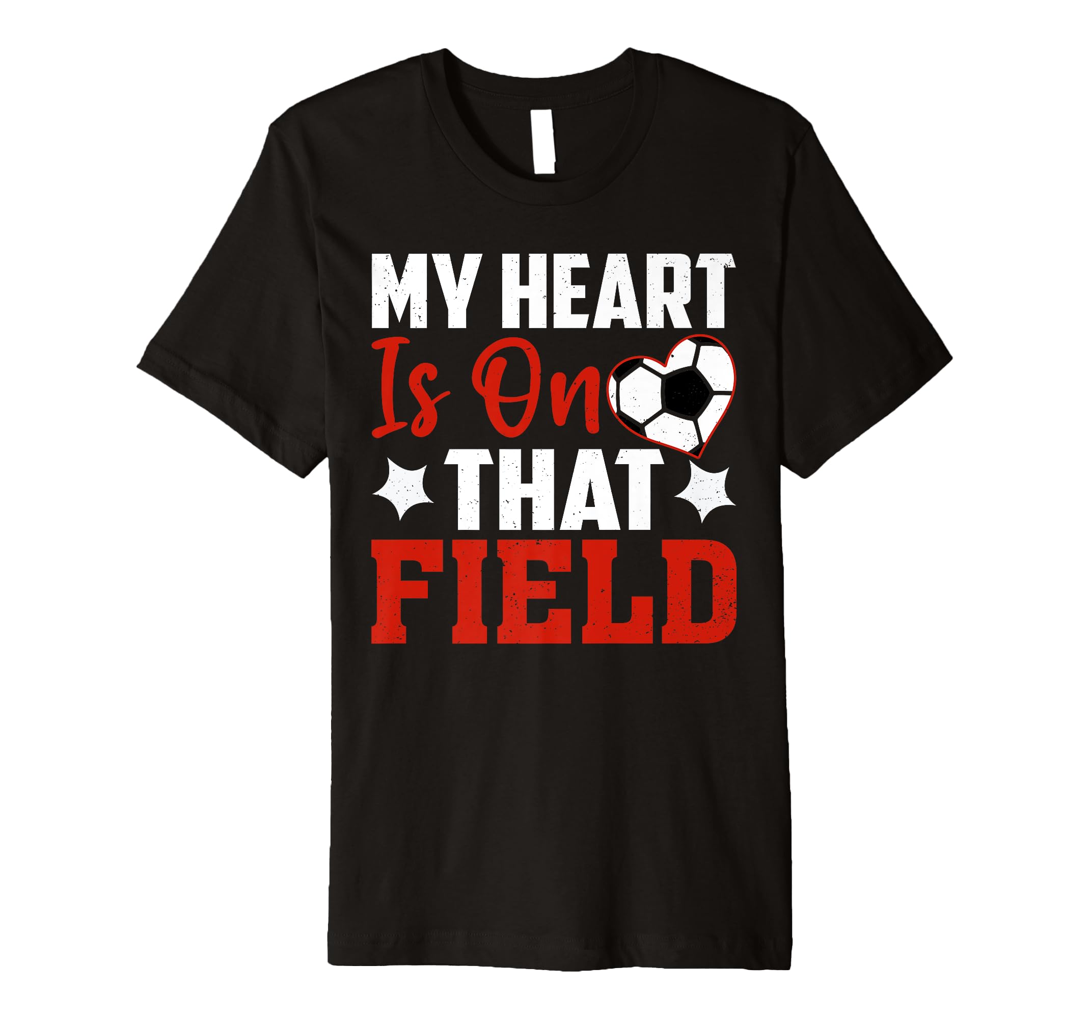 Soccer Player Heart That Field T-Shirt - Aesthetic Graphic Men Women - T-Shirt, Sweatshirt, Hoodie