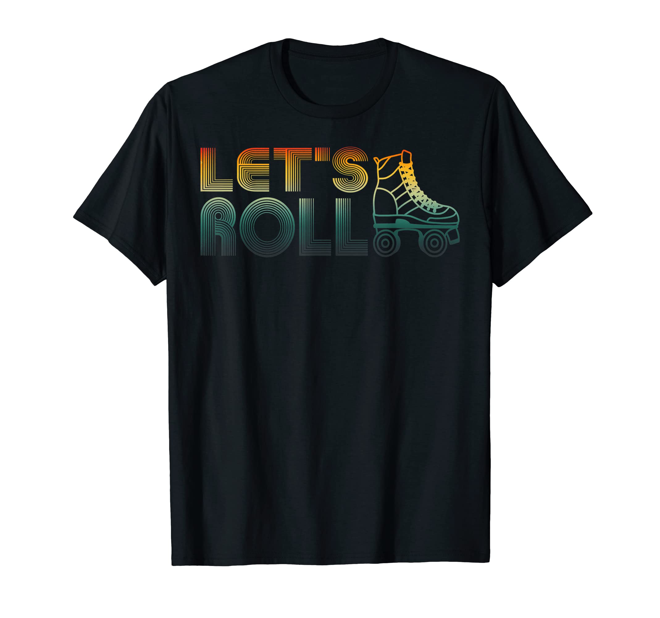 Lets Roll Roller Skate Old School T-Shirt - Aesthetic Graphic Men Women - T-Shirt, Sweatshirt, Hoodie