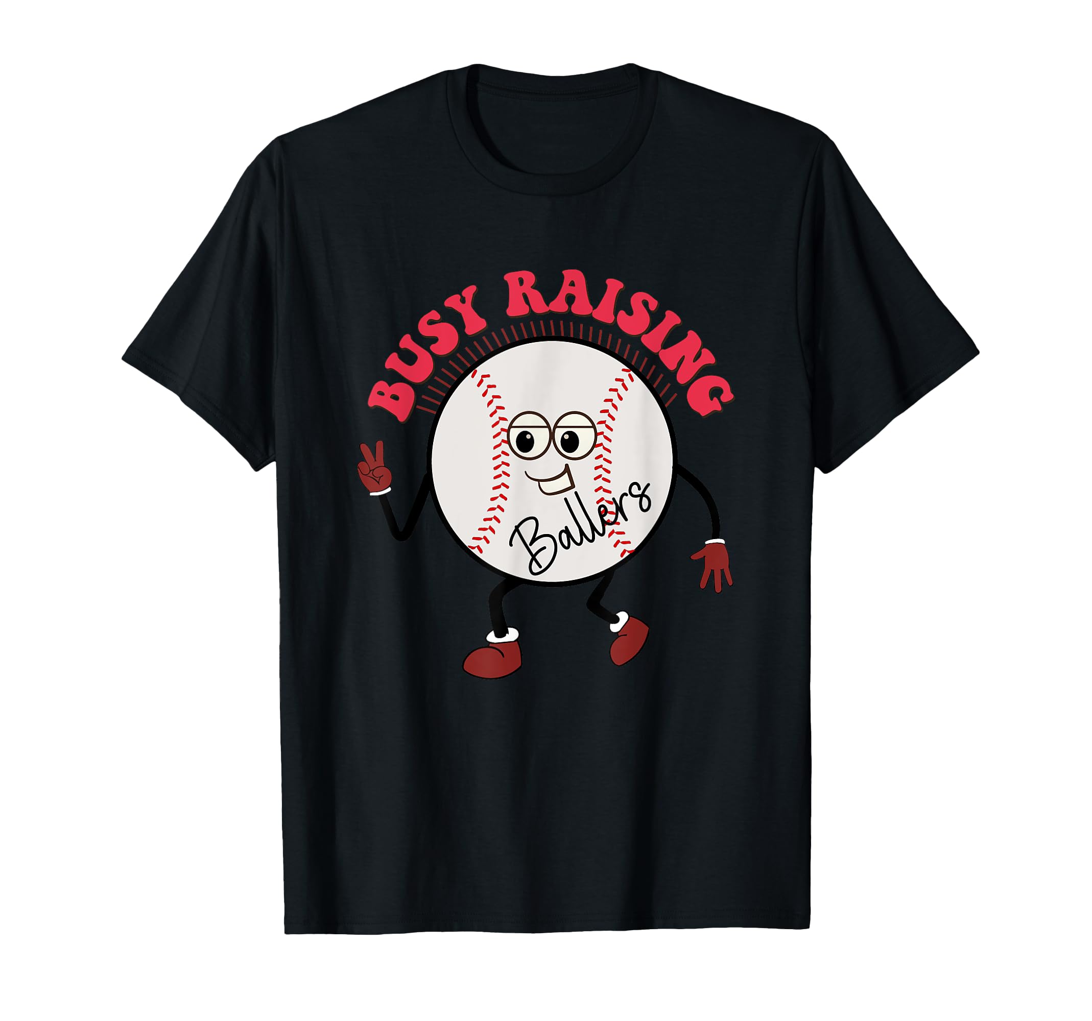 Busy Raising Ballers Fun Baseball Art T-Shirt - Aesthetic Graphic Unisex - T-Shirt, Sweatshirt, Hoodie