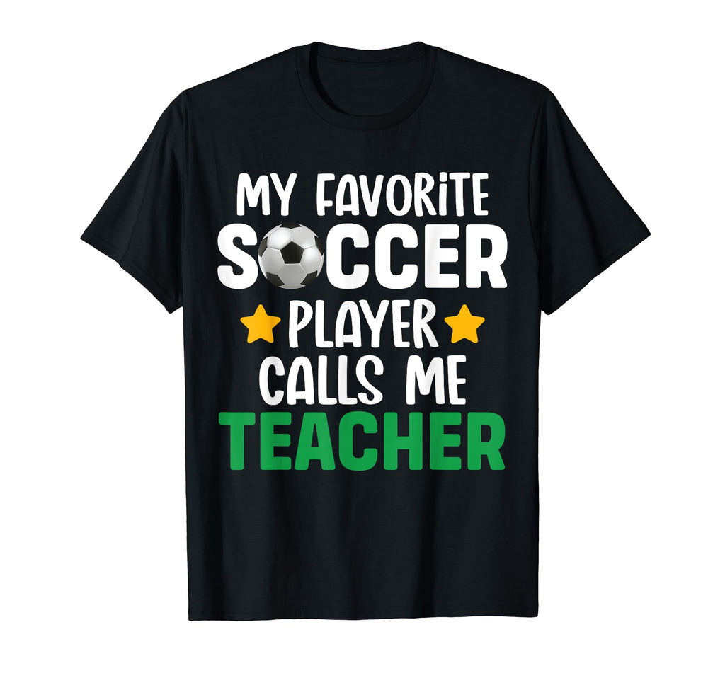 My Favorite Soccer Player Calls T-Shirt - Casual Everyday Wear for Adults - T-Shirt, Sweatshirt, Hoodie