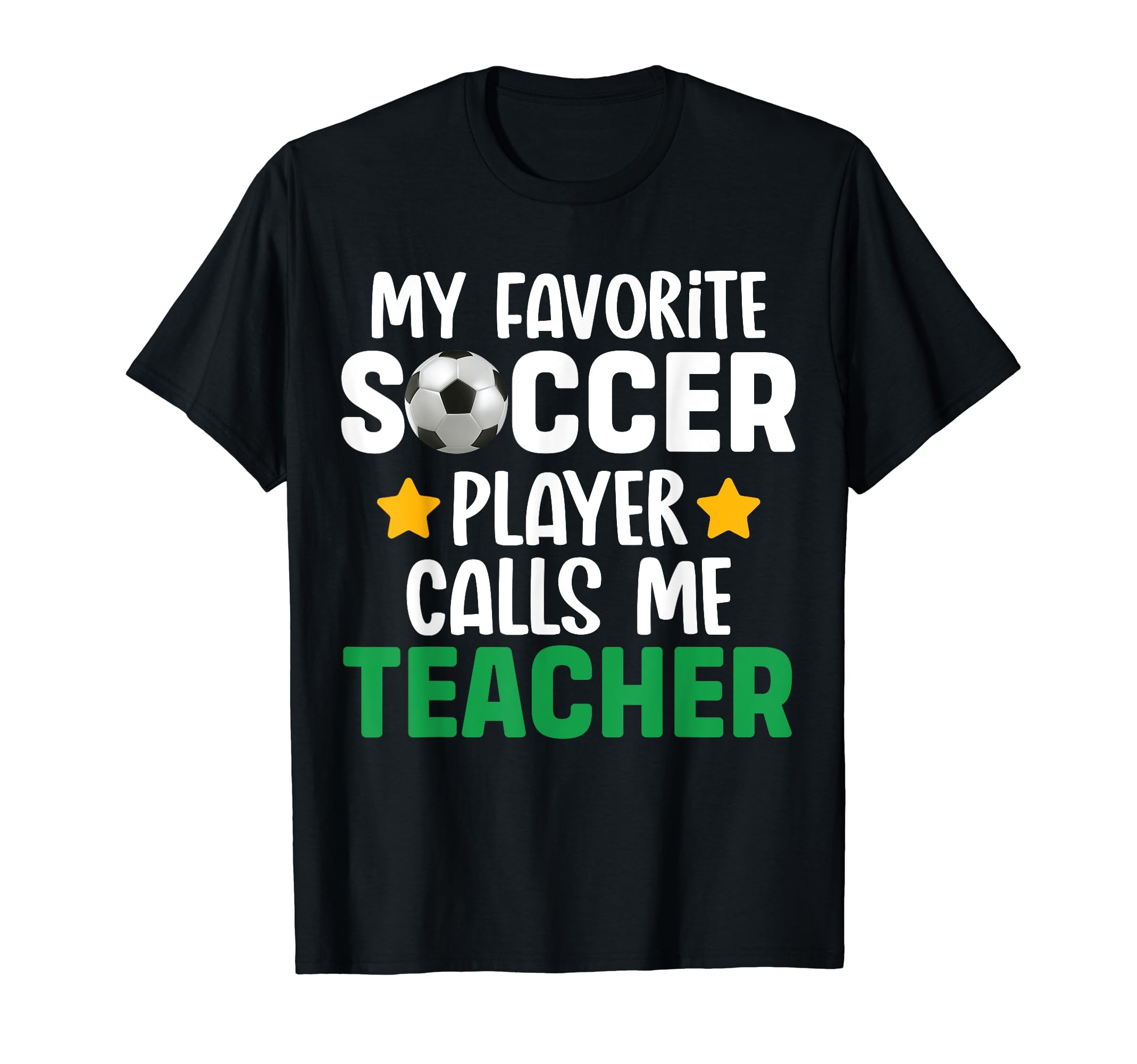My Favorite Soccer Player Calls T-Shirt - Casual Everyday Wear for Adults - T-Shirt, Sweatshirt, Hoodie