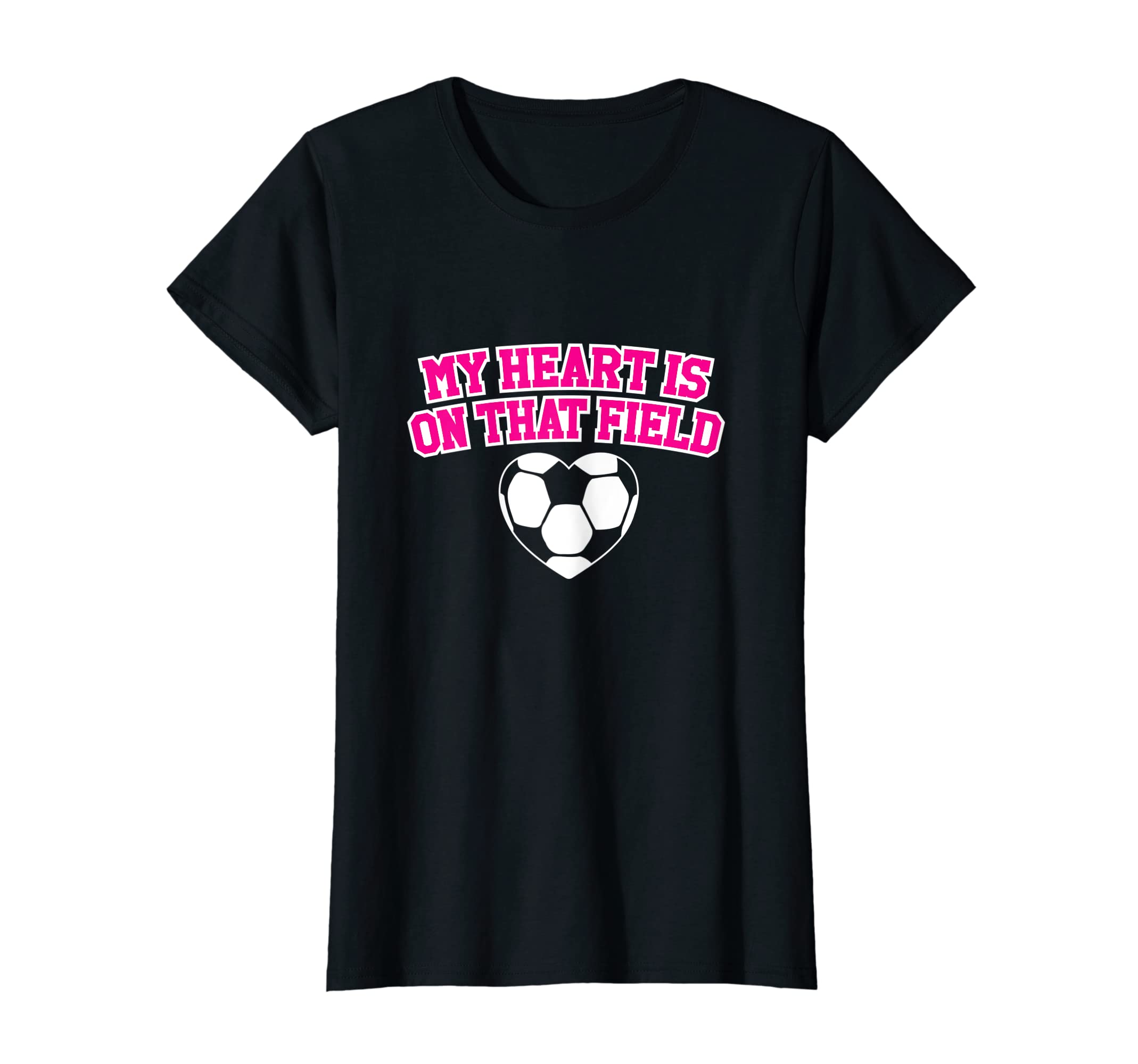 Womens My Heart Is That Field Soccer T-Shirt - Graphic Print Men Women - T-Shirt, Sweatshirt, Hoodie