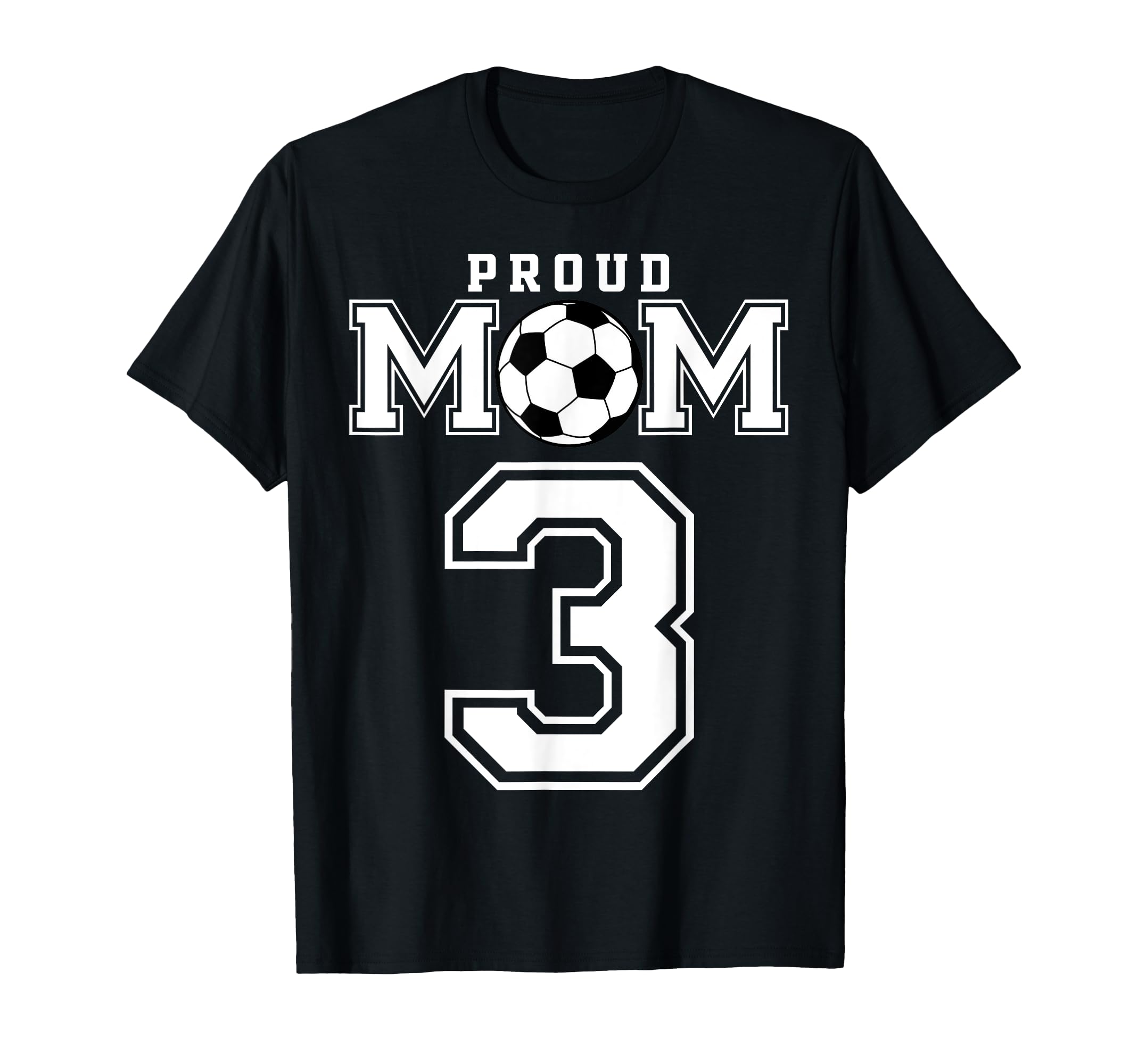 Number 3 Custom Proud Soccer Futbol Mom T-Shirt - Unique Graphic Unisex - T-Shirt, Sweatshirt, Hoodie