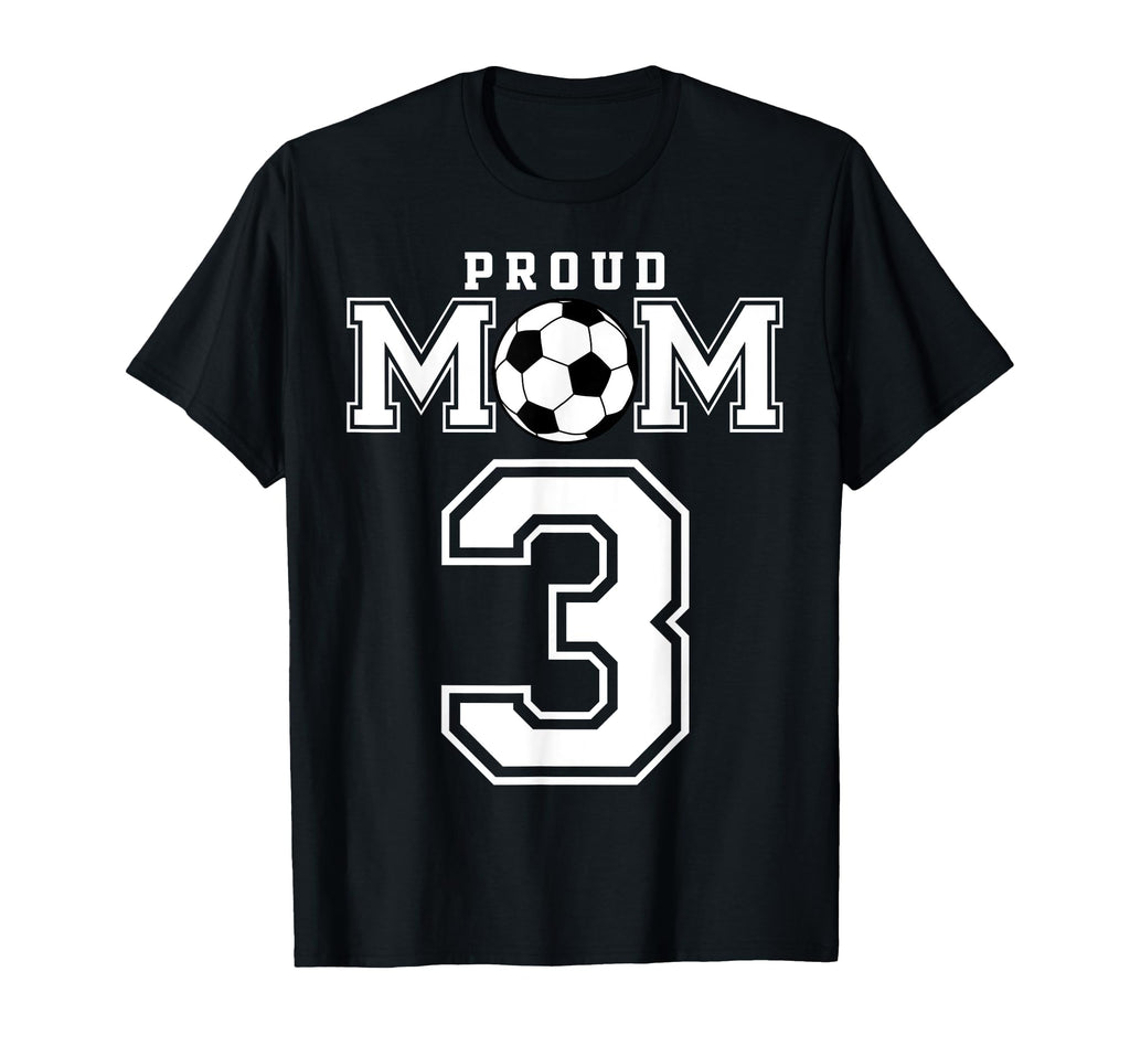 Number 3 Custom Proud Soccer Futbol Mom T-Shirt - Streetwear Style Unisex - T-Shirt, Sweatshirt, Hoodie
