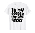 My Soccer Mom Era Groovy Soccer Mom T-Shirt - Novelty Apparel Unisex - T-Shirt, Sweatshirt, Hoodie