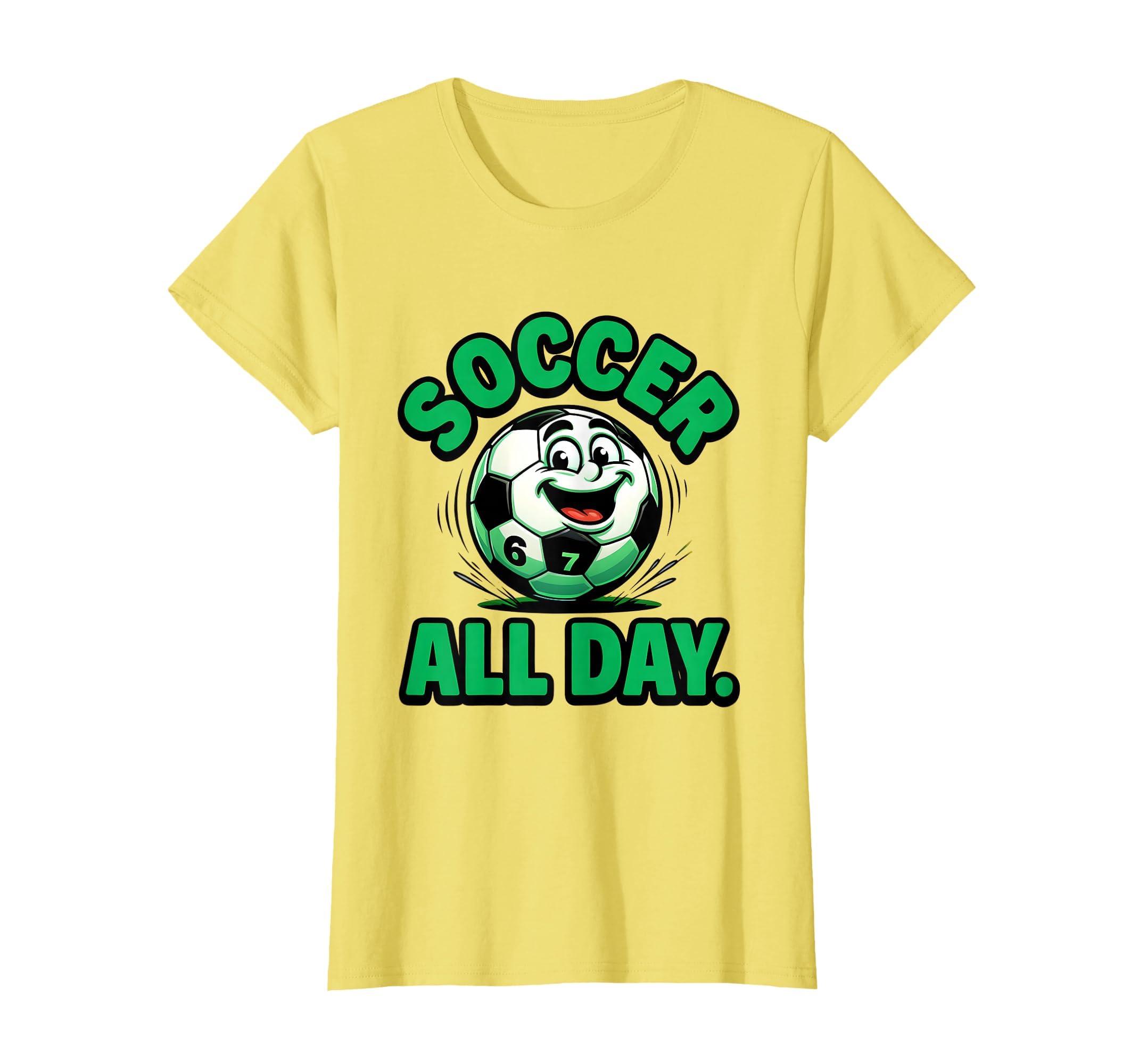 Soccer All Day Football Fans T-Shirt - Casual Everyday Wear for Adults - T-Shirt, Sweatshirt, Hoodie