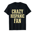 Crazy Hispanic Fan Proud Latino Soccer T-Shirt - Unique Graphic for Adults - T-Shirt, Sweatshirt, Hoodie