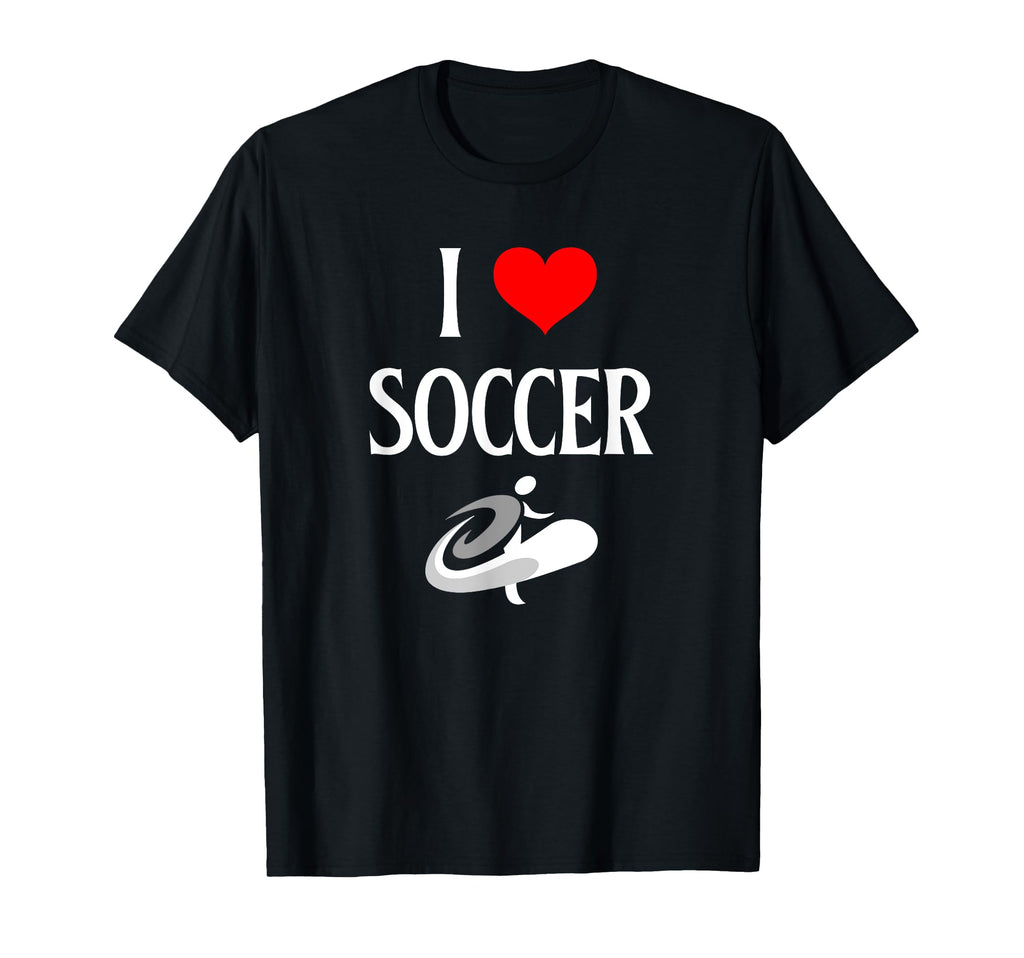 I Love Soccer I Heart Soccer Funny T-Shirt - Streetwear Style Men Women - T-Shirt, Sweatshirt, Hoodie