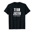 Team Jason Motivational Inspirational T-Shirt - Novelty Apparel Men Women - T-Shirt, Sweatshirt, Hoodie