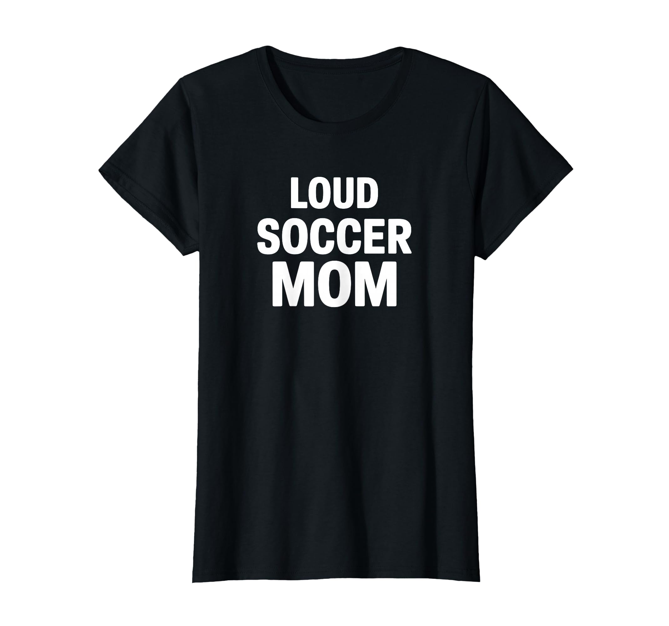 Loud Soccer Mom Proud Game Day Supporter T-Shirt - Unique Graphic Unisex - T-Shirt, Sweatshirt, Hoodie