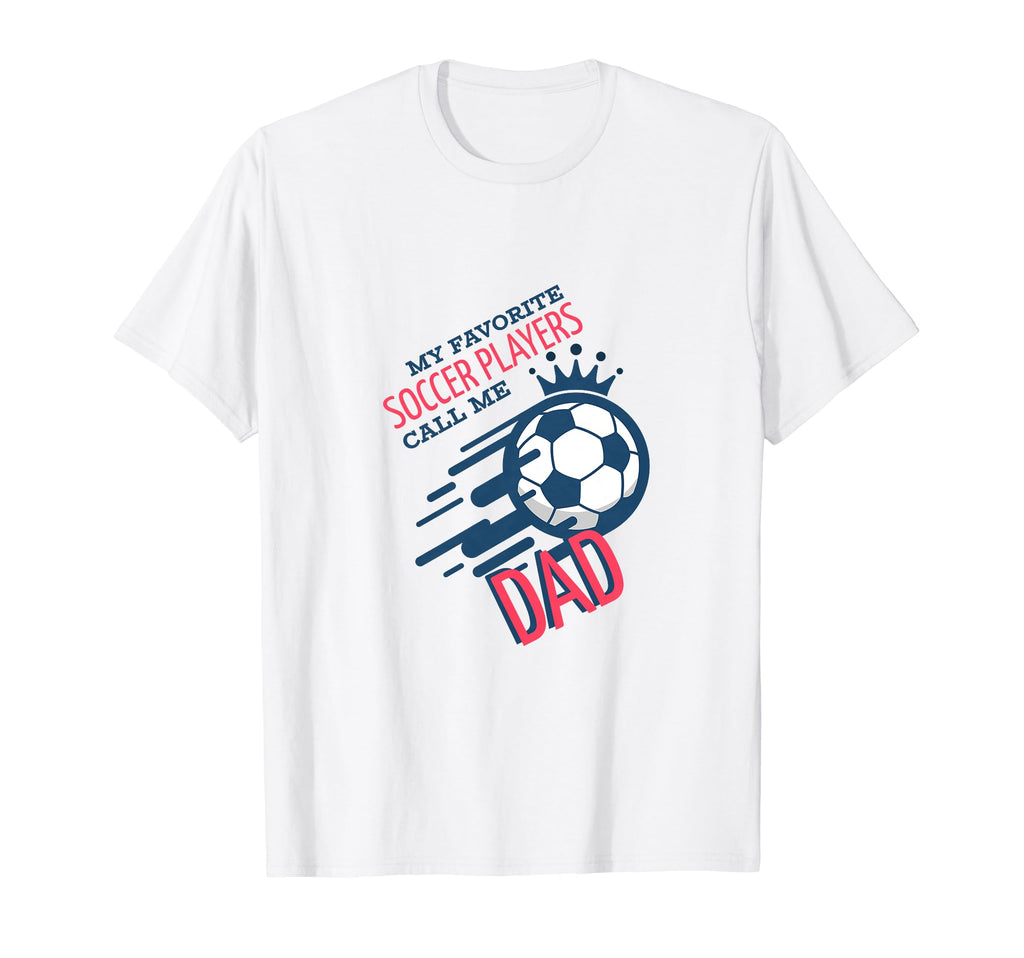 Funny Dad Soccer Fan Coach Team Dad T-Shirt - Unique Graphic for Adults - T-Shirt, Sweatshirt, Hoodie