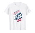 Funny Dad Soccer Fan Coach Team Dad T-Shirt - Unique Graphic for Adults - T-Shirt, Sweatshirt, Hoodie