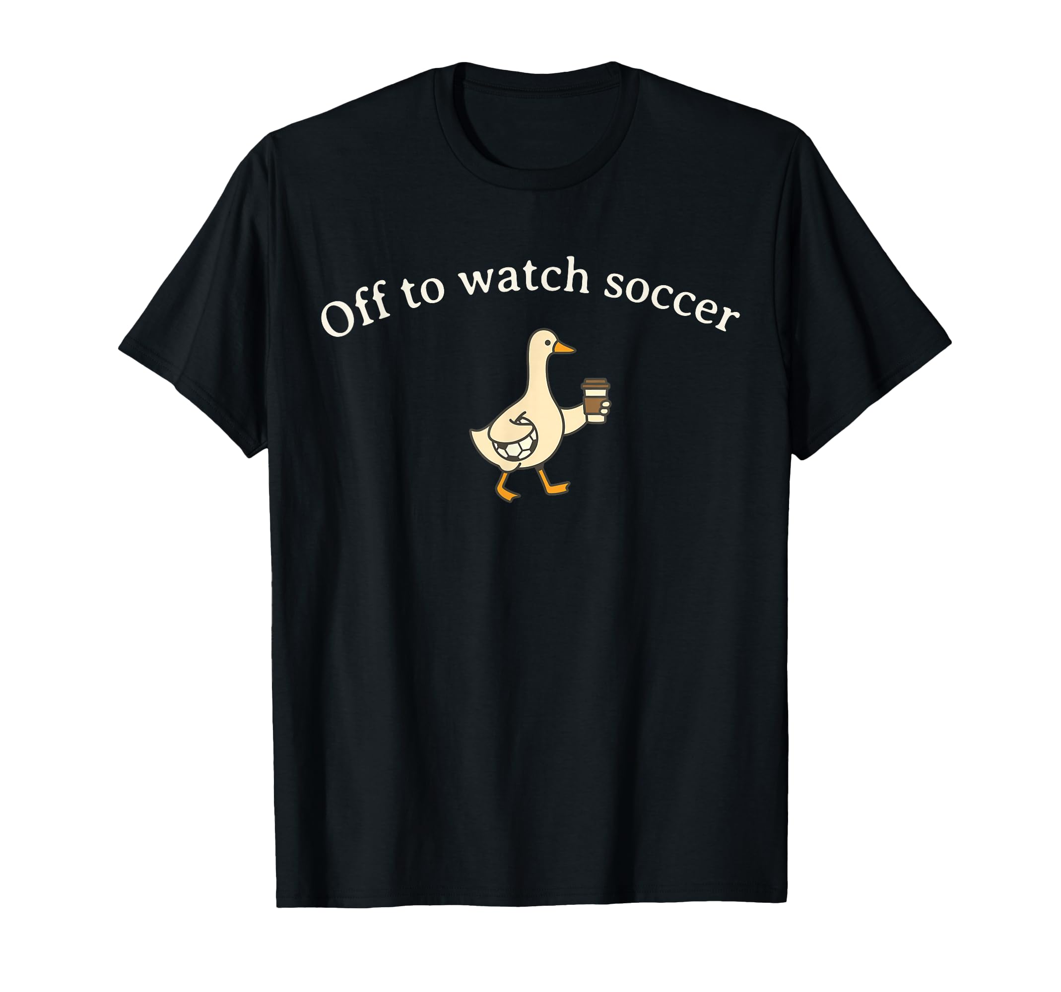 Off To Watch Soccer Funny Mom T-Shirt - Casual Everyday Wear for Adults - T-Shirt, Sweatshirt, Hoodie