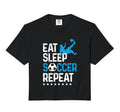 Eat Sleep Soccer Repeat Sport Sweatshirt - Casual Everyday Wear Men Women - T-Shirt, Sweatshirt, Hoodie
