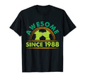Awesome Since 1988 Funny Soccer T-Shirt - Casual Everyday Wear Men Women - T-Shirt, Sweatshirt, Hoodie