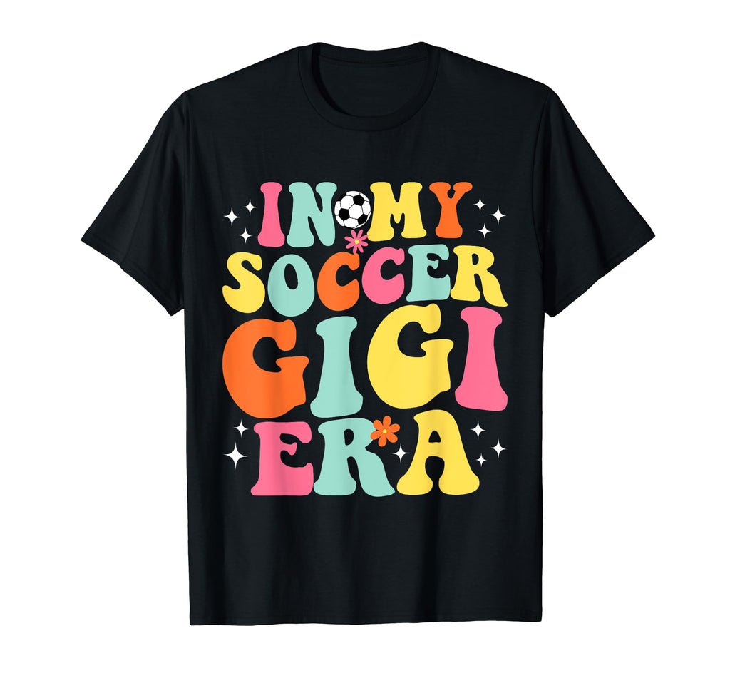 My Soccer Gigi Era Game Day Groovy T-Shirt - Aesthetic Graphic Men Women - T-Shirt, Sweatshirt, Hoodie