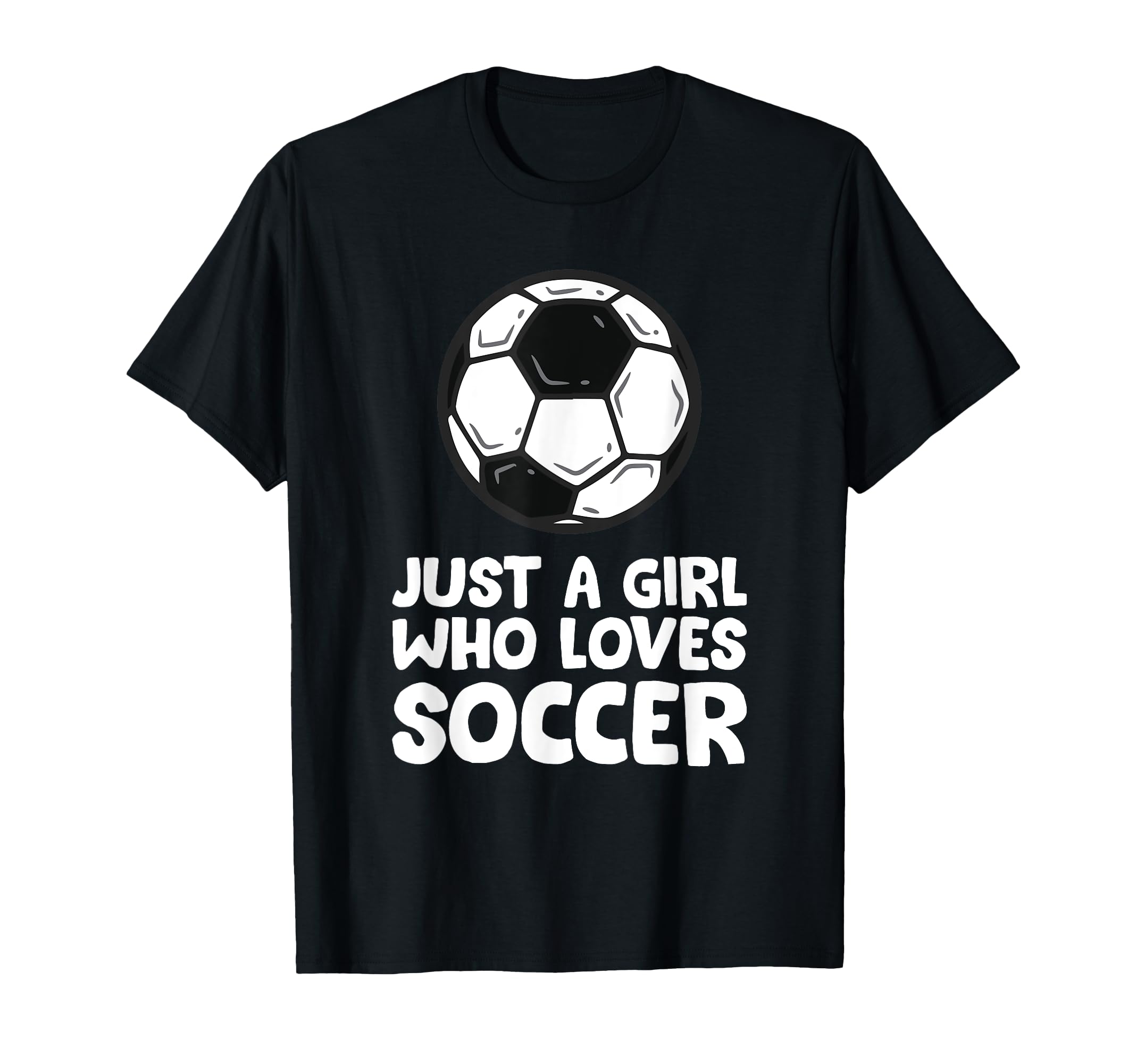 Just Who Loves Soccer T-Shirt - Graphic Print for Adults - T-Shirt, Sweatshirt, Hoodie