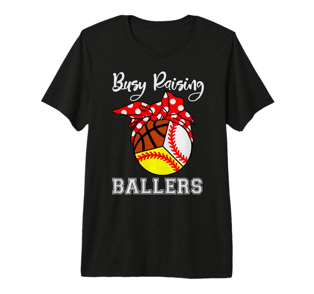 Busy Raising Ballers Funny Baseball T-Shirt - Novelty Apparel Men Women - T-Shirt, Sweatshirt, Hoodie